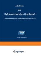 Jahrbuch der Hafenbautechnischen Gesellschaft - Erster Baudirektor -Ing. A. Bolle