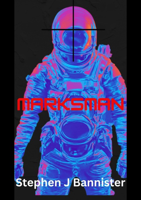 Marksman - Stephen J Bannister