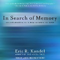In Search of Memory: The Emergence of a New Science of Mind - Eric R. Kandel
