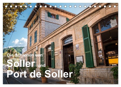 Die Schienen von Soller und Port de Soller (Tischkalender 2024 DIN A5 quer), CALVENDO Monatskalender - Dirk Sulima