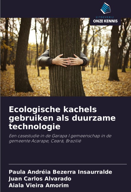 Ecologische kachels gebruiken als duurzame technologie - Paula Andréia Bezerra Insaurralde, Juan Carlos Alvarado, Aiala Vieira Amorim