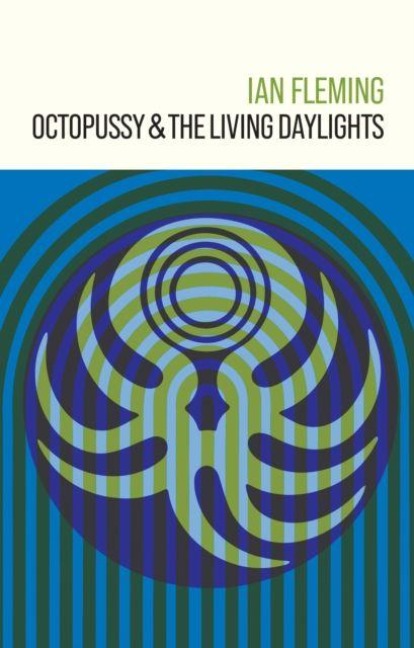 Octopussy and The Living Daylights - Ian Fleming