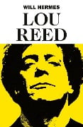 Cover-Bild zum Titel 'Lou Reed' von 'Will Hermes'