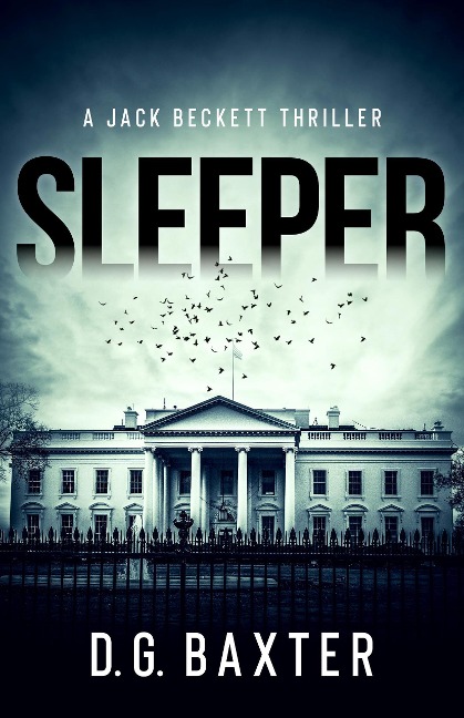 Sleeper (A Jack Beckett Thriller) - D. G. Baxter