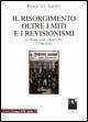 Cover-Bild zum Titel 'Il Risorgimento oltre i miti e i revisionismi. Da Napoleone a Porta Pia (1796-1870)' von 'Pasquale Amato'