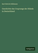 Cover-Bild zum Titel 'Geschichte des Ursprungs der Stände in Deutschland' von 'Karl Dietrich Hüllmann'