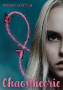Cover-Bild zum Titel 'Chaostheorie' von 'Katharina Erfling'