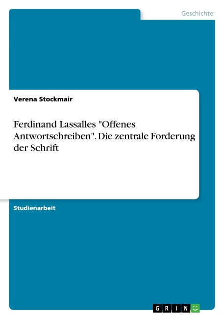 Ferdinand Lassalles "Offenes Antwortschreiben". Die zentrale Forderung der Schrift - Verena Stockmair