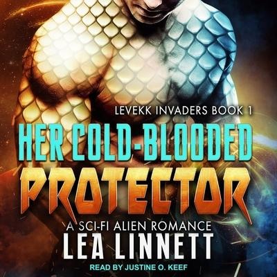 Her Cold-Blooded Protector Lib/E - Lea Linnett