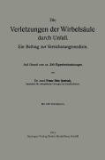 Cover-Bild zum Titel 'Die Verletzungen der Wirbelsäule durch Unfall' von 'Franz Otto Quetsch'