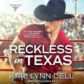 Cover-Bild zum Titel 'Reckless in Texas Lib/E' von 'Kari Lynn Dell'