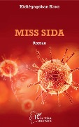 Cover-Bild zum Titel 'Miss Sida' von 'Kidiégagoban Kone'
