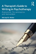 Cover-Bild zum Titel 'A Therapist's Guide to Writing in Psychotherapy' von 'Michael D. Reiter'
