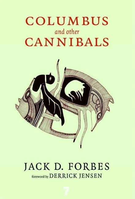 Columbus and Other Cannibals - Jack D. Forbes