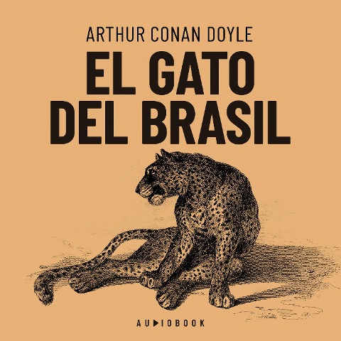 El gato del Brasil - Arthur Conan Doyle
