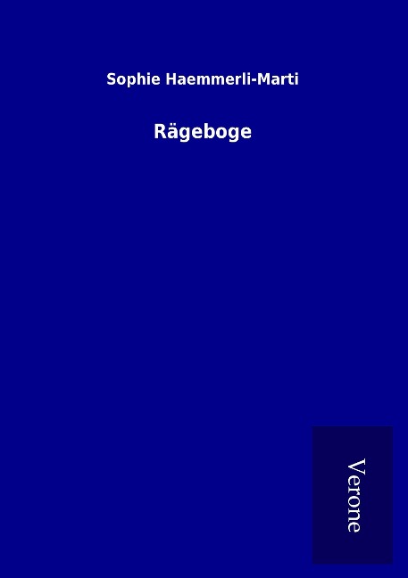 Rägeboge - Sophie Haemmerli-Marti