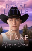 Cover-Bild zum Titel 'Hoping on Chance (Hope Lake, #5)' von 'Danae Little'