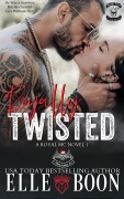Cover-Bild zum Titel 'Royally Twisted (A Royal Sons MC)' von 'Elle Boon'