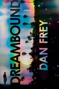 Cover-Bild zum Titel 'Dreambound' von 'Dan Frey'