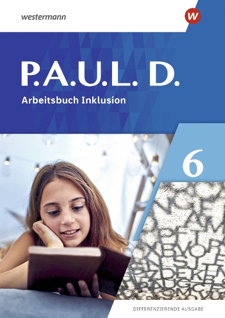 P.A.U.L. D. (Paul) 6. Arbeitsbuch Inklusion. Differenzierende Ausgabe - 