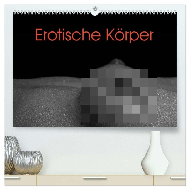 Erotische Körper (hochwertiger Premium Wandkalender 2026 DIN A2 quer), Kunstdruck in Hochglanz - Elisabeth Stanzer