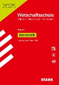 STARK Original-Prüfungen Wirtschaftsschule 2025 - Mathematik - Bayern - 