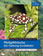 Cover-Bild zum Titel 'Pfeilgiftfrösche der Gattung Excidobates' von 'Sandra Honigs, Marc Meßing, Beate Pelzer'