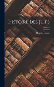 Cover-Bild zum Titel 'Histoire Des Juifs; Volume 5' von 'Heinrich Graetz'