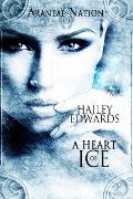 Cover-Bild zum Titel 'A Heart of Ice (Araneae Nation)' von 'Hailey Edwards'