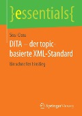 DITA - der topic-basierte XML-Standard - Sissi Closs
