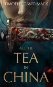 Cover-Bild zum Titel 'All the Tea in China' von 'Timothy David Mack'