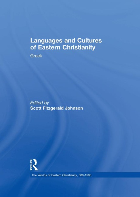 Languages and Cultures of Eastern Christianity: Greek - 