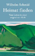 Heimat finden - Wilhelm Schmid