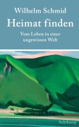 Cover-Bild zum Titel 'Heimat finden' von 'Wilhelm Schmid'