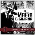 La storia della mafia siciliana prima parte - Pierluigi Pirone