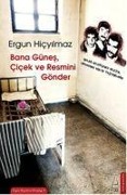 Cover-Bild zum Titel 'Bana Günes, Cicek ve Resmini Gönder' von 'Ergun Hicyilmaz'