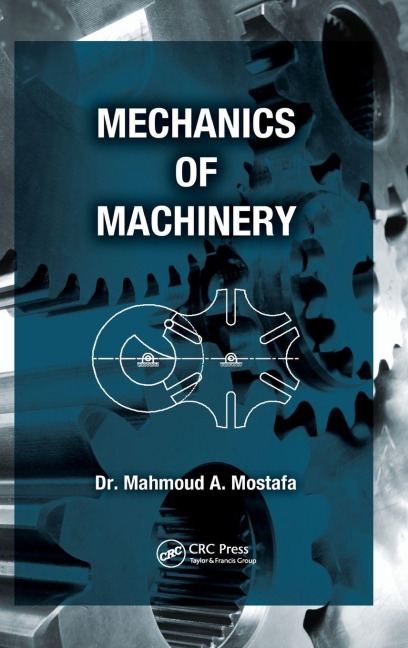 Mechanics of Machinery - Mahmoud A. Mostafa