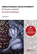 Cover-Bild zum Titel 'Maria di Magdala e Joshua di Nazareth. Il Vangelo secondo lei' von 'Paola Manuela Battaglia'