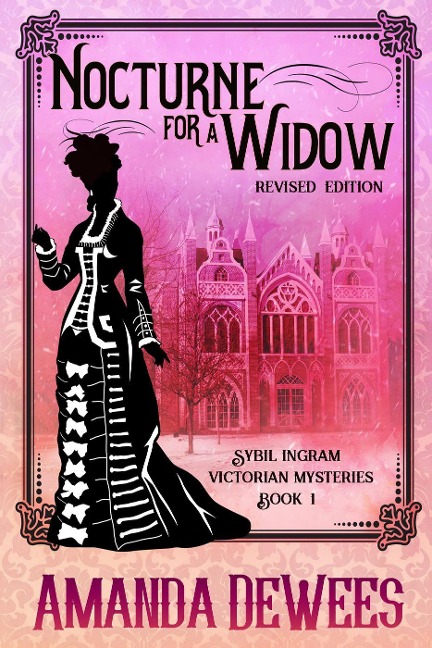 Nocturne for a Widow (Sybil Ingram Victorian Mysteries, #1) - Amanda Dewees