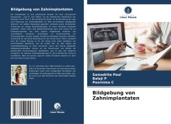 Bildgebung von Zahnimplantaten - Samadrita Paul, Balaji P, Poornima C