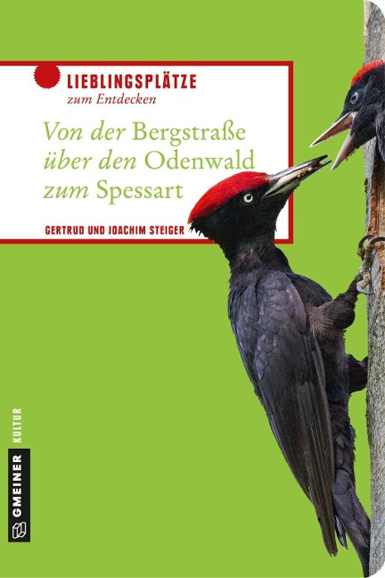Von der Bergstraße über den Odenwald zum Spessart - Gertrud Steiger, Joachim Steiger