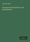 Cover-Bild zum Titel 'Die Hansa als deutsche See- und Handelsmacht' von 'Johannes Falke'