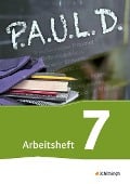 P.A.U.L. D. (Paul) 7. Arbeitsheft. Für Gymnasien und Gesamtschulen - Neubearbeitung - 