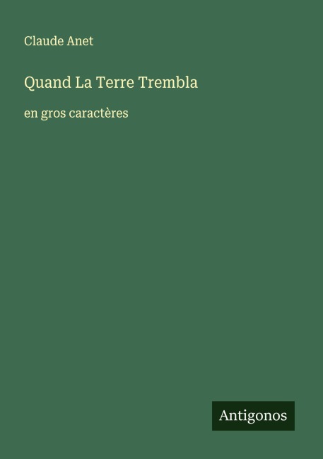 Quand La Terre Trembla - Claude Anet
