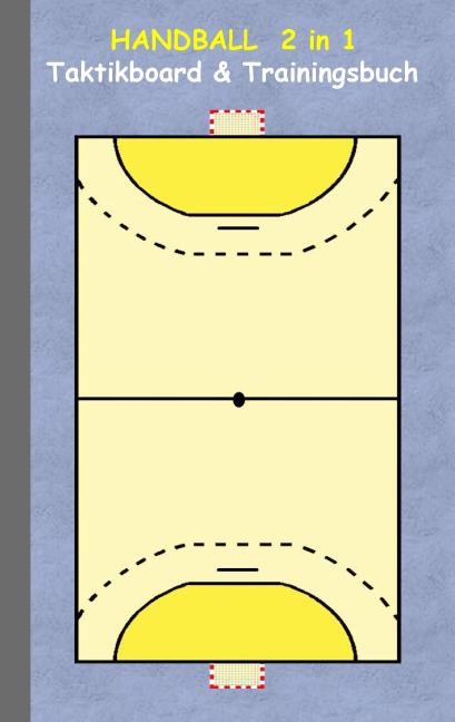 Handball 2 in 1 Taktikboard und Trainingsbuch - Theo Von Taane