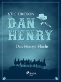 Cover-Bild zum Titel 'Dan Henrys Flucht' von 'Stig Ericson'