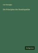 Cover-Bild zum Titel 'Die Principien der Homöopathie' von 'Carl Heinigke'