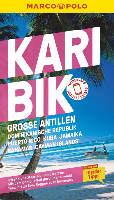 MARCO POLO Reiseführer Karibik, Große Antillen, Dominikanische Republik, Puerto Rico, Kuba, Jamaika, Bahamas, Cayman Islands - Gesine Froese, Karl Teuschl, Irmeli Tonollo