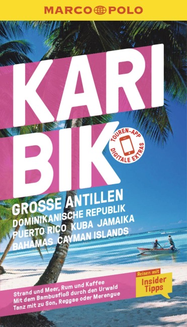 MARCO POLO Reiseführer E-Book Karibik, Große Antillen, Dominikanische Republik, Puerto Rico, Kuba, Jamaika, Bahamas, Cayman Islands - Gesine Froese, Karl Teuschl, Irmeli Tonollo