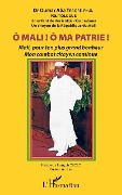 Cover-Bild zum Titel 'Ô Mali ! Ô Ma patrie ! Mali, pour ton plus grand bonheur mon combat citoyen continue' von 'Traore'